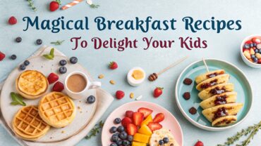 17 Magical Breakfast Recipes to Delight Your Kids